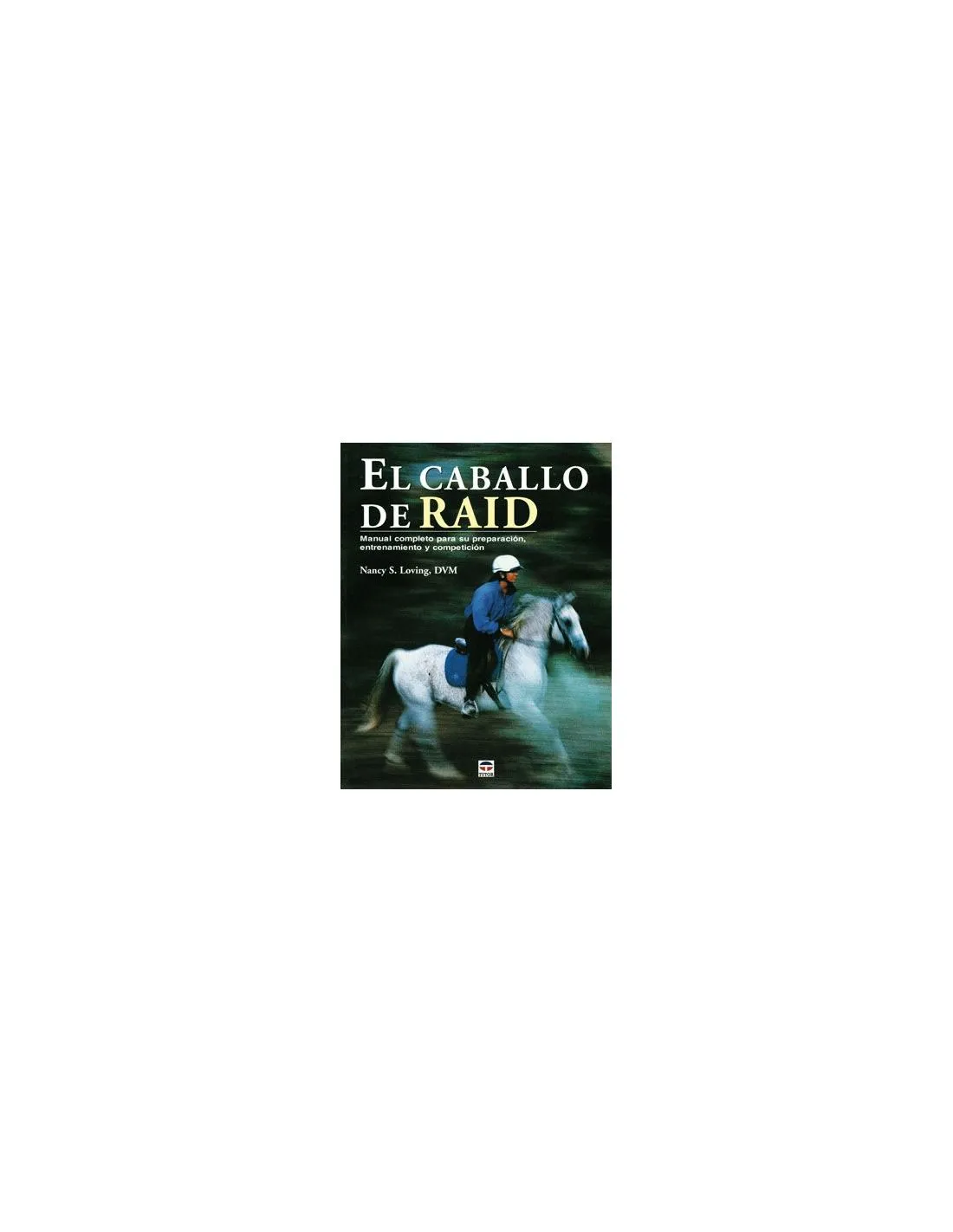 Libro: El Caballo de Raid (S.Loving)