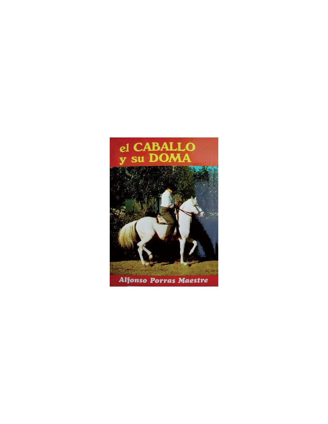 Libro El Caballo y su Doma